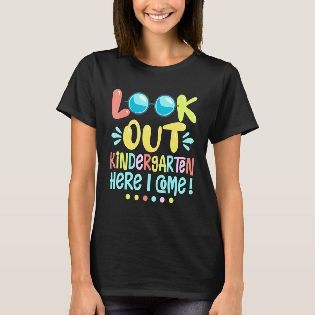 Cool Student Look Out Kindergarten Here I Come Hap T-Shirt (Front)