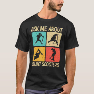 Cool Stunt Scooter For Men Women Scootering Scoote T-Shirt