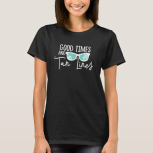 Cool Summer And Summertime Good Times And Tan Line T-Shirt