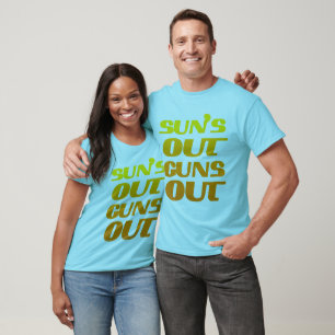 Cool Suns Out Guns Out T-Shirt