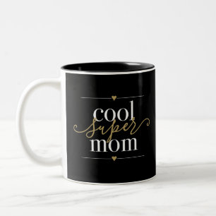 Cool Super Mum Modern Elegant Black And Gold Two-Tone Coffee Mug