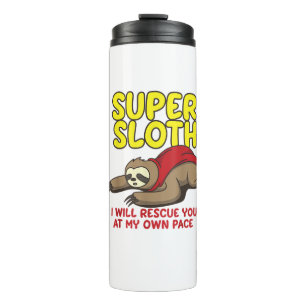 Cool Super Sloth I Will Rescue You At My Own Pace Thermal Tumbler