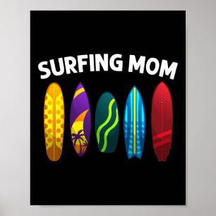 Cool Surfing For Mom Mama Surfer Surfboard Beach S Poster