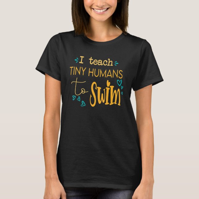 Cool Swim Coach I Teach Tiny Humans To Swim Swimmi T-Shirt (Front)