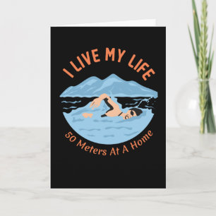 Cool Swimmers Design - I Live My Life Card
