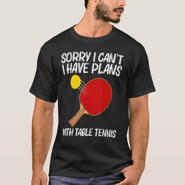Cool Table Tennis For Men Women Ping Pong Sport Pl T-Shirt (Front)