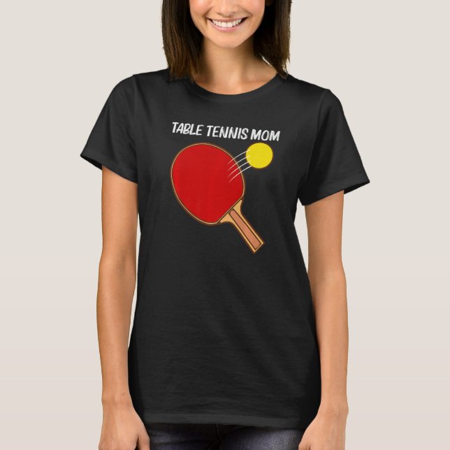 Cool Table Tennis For Mum Mother Ping Pong Sport P T-Shirt (Front)