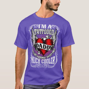 Cool Tattooed Daddy T-Shirt