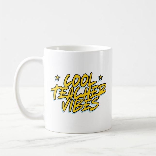 COOL TEACHER VIBES TEACHERS DAY GIFT COFFEE MUG (Left)
