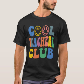 Cool Teachers Club Teacher Appreciation  Teacher T T-Shirt
