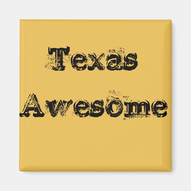 Cool Texas Awesome Quote Magnet (Front)