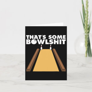 Cool That's Some Bowl Funny Bowling Gift For Men W Card