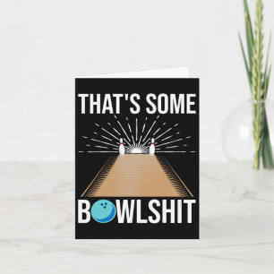 Cool That's Some Bowl Funny Bowling Gift For Men W Card