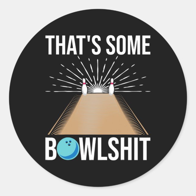 Cool That's Some Bowl Funny Bowling Gift For Men W Classic Round Sticker (Front)