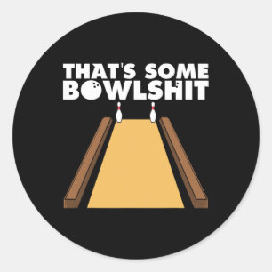 Cool That's Some Bowl Funny Bowling Gift For Men W Classic Round Sticker