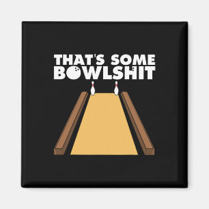 Cool That's Some Bowl Funny Bowling Gift For Men W Magnet