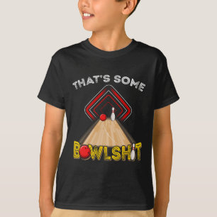Cool That's Some Bowl Funny Bowling Gift Men Women T-Shirt