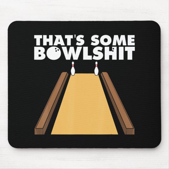 Cool That's Some Bowlshit Fun Bowling Gift For Men Mouse Mat (Front)