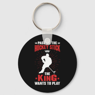 Cool The King Wants To Play Ice Hockey Key Ring