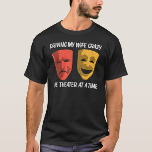 Cool Theatre For Men Dad Broadway Musical Theatre T-Shirt