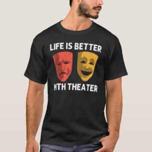 Cool Theatre For Men Women Broadway Musical Theatr T-Shirt