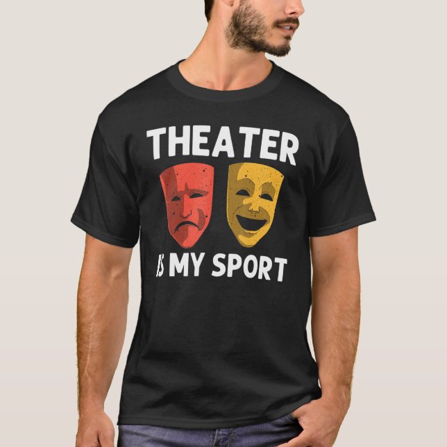 Cool Theatre For Men Women Broadway Musical Theatr T-Shirt (Front)