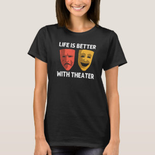 Cool Theatre For Men Women Broadway Musical Theatr T-Shirt