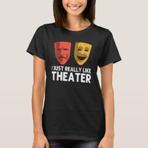 Cool Theatre For Men Women Broadway Musical Theatr T-Shirt