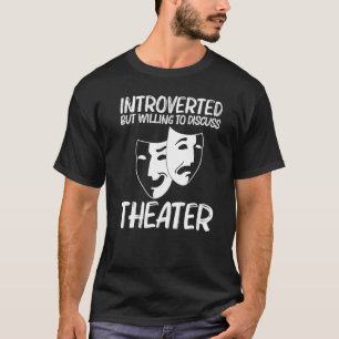 Cool Theatre For Men Women Drama Actor Comedy Trag T-Shirt