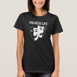Cool Theatre For Men Women Drama Actor Comedy Trag T-Shirt