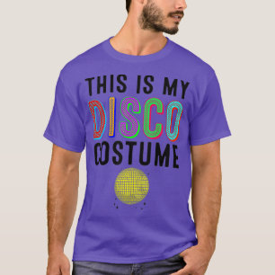 Cool This Is My Disco Costume Gift Party Dancer T-Shirt