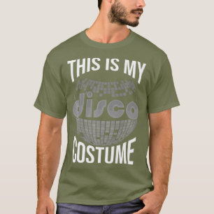 Cool This Is My Disco Costume Gift Party Dancer T-Shirt