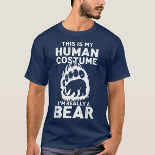 Cool This Is my Human Costume I'm Really A Bear Te T-Shirt