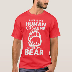 Cool This Is my Human Costume I'm Really A Bear Te T-Shirt