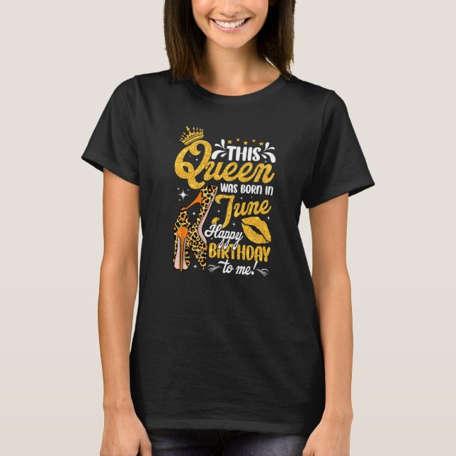 Cool This Queen Was Born In June Leopard High Heel T-Shirt (Front)