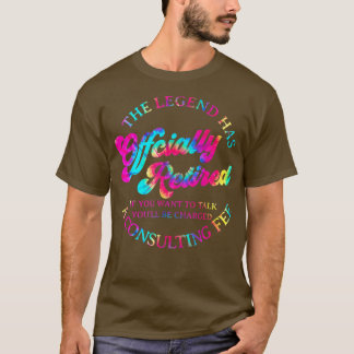 Cool Tie Dye The Legend Has Retired Officially 202 T-Shirt