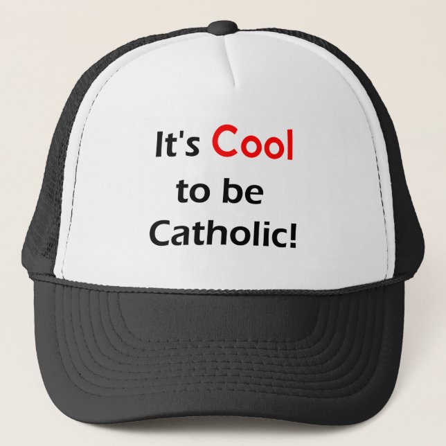 Cool to be Catholic Trucker Hat (Front)