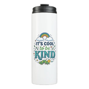 Cool To Be Kind Rainbow Caterpillar Shirt Design_1 Thermal Tumbler