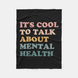 Cool To Talk About Mental Health Awareness Kind Fleece Blanket