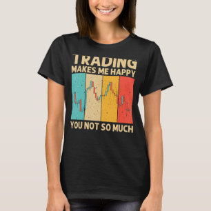 Cool Trading For Men Women Stock Traders Day Trade T-Shirt