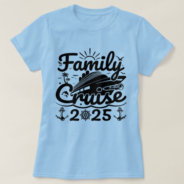 Cool Trip Cruising Lover Family Cruise 2025 Funny  T-Shirt (Design Front)