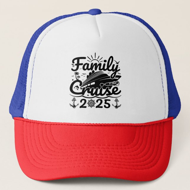 Cool Trip Cruising Lover Family Cruise 2025 Funny  Trucker Hat (Front)