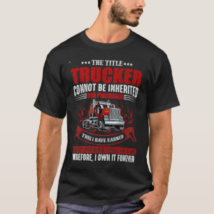 Cool Trucker For Men Women Semi Truck Driver T-Shirt