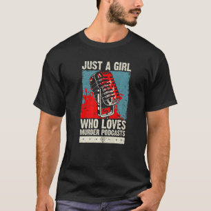 Cool True Crime For Women Girls Podcast Murder Ser T-Shirt