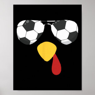 Cool Turkey Face With Soccer Sungles Thanksgiving Poster