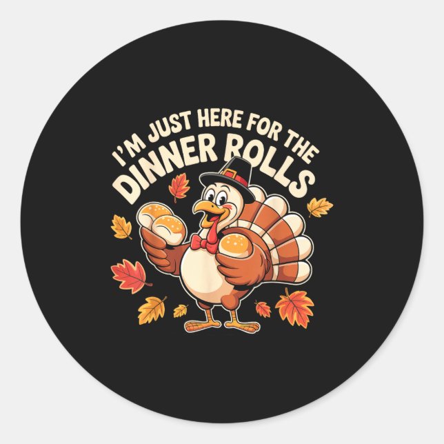 Cool Turkey Lgrim Holding Roll I'm Just Here For T Classic Round Sticker (Front)