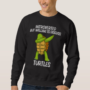 Cool Turtle For Men Women Dabbing Sea Tortoise She Sweatshirt