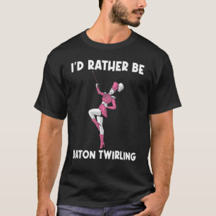 Cool Twirling For Men Women Baton Twirling Twirler T-Shirt