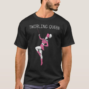 Cool Twirling For Women Girls Baton Twirling Twirl T-Shirt