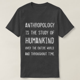 Cool Typography Anthropology Anthropologist T-Shirt